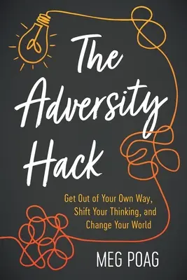 El hack de la adversidad - The Adversity Hack