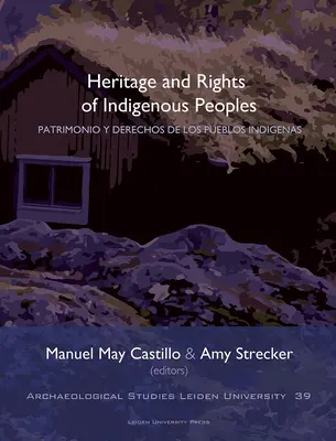 Patrimonio y derechos de los pueblos indígenas - Heritage and Rights of Indigenous Peoples