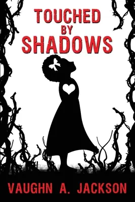 Tocado por las sombras - Touched by Shadows