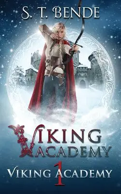 Academia Vikinga: Academia Vikinga - Viking Academy: Viking Academy