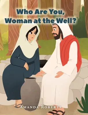 ¿Quién eres, mujer del pozo? - Who Are You, Woman at the Well?