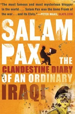 Salam Pax: El diario clandestino de un iraquí corriente - Salam Pax: The Clandestine Diary of an Ordinary Iraqi