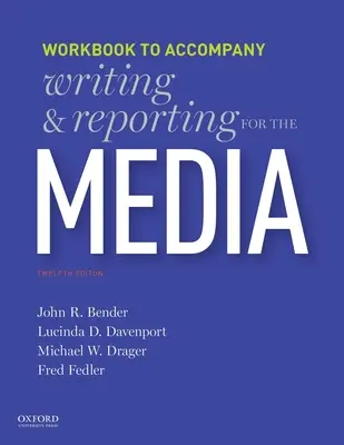 Escribir e informar para los medios de comunicación: Cuaderno de trabajo - Writing and Reporting for the Media: Workbook