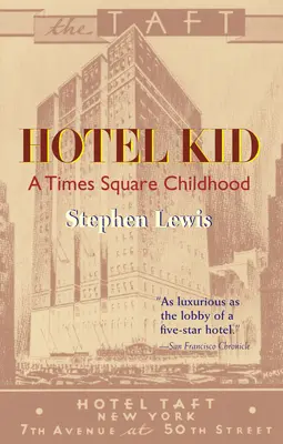 Hotel Kid: Una infancia en Times Square - Hotel Kid: A Times Square Childhood