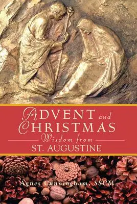 Sabiduría de San Agustín sobre el Adviento y la Navidad - Advent and Christmas Wisdom from St Augustine