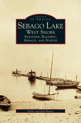 El lago Sebago: Costa Oeste: Standish, Baldwin, Sebago y Naples - Sebago Lake: West Shore: Standish, Baldwin, Sebago, and Naples