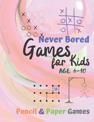 Juegos para niños de 6 a 10 años: Juegos de papel y lápiz: Libro de actividades para 2 jugadores - Tic-Tac-Toe, puntos y casillas - Tres en raya (X y O) - El ahorcad - Games for Kids Age 6-10: Paper & Pencil Games: 2 Player Activity Book - Tic-Tac-Toe, Dots and Boxes - Noughts And Crosses (X and O) - Hangman -