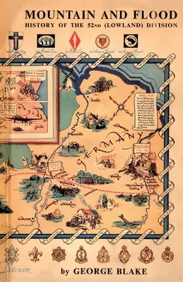 Mountain and Flood: Historia de la 52ª División (Lowland) - Mountain and Flood: History of the 52nd (Lowland) Division