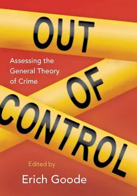 Fuera de control: Evaluación de la teoría general del delito - Out of Control: Assessing the General Theory of Crime