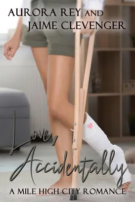 Love, Accidentally: Un romance en la Mile High City - Love, Accidentally: A Mile High City Romance