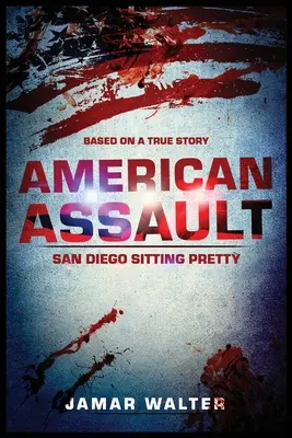 Asalto Americano: San Diego Sitting Pretty - American Assault: San Diego Sitting Pretty