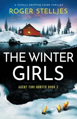 Las chicas de invierno: Un thriller policíaco totalmente apasionante - The Winter Girls: A totally gripping crime thriller