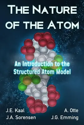 La naturaleza del átomo: Introducción al modelo del átomo estructurado - The Nature of the Atom: An Introduction to the Structured Atom Model