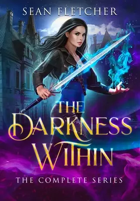 La oscuridad interior: La serie completa - The Darkness Within: The Complete Series