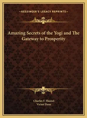 Secretos Asombrosos del Yogui y La Puerta a la Prosperidad - Amazing Secrets of the Yogi and The Gateway to Prosperity