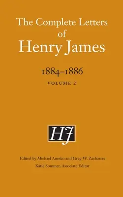 Cartas completas de Henry James, 1884-1886: Volumen 2 - The Complete Letters of Henry James, 1884-1886: Volume 2