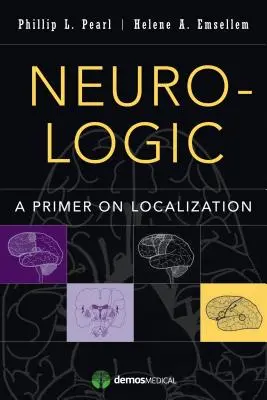 Neurológica: Un manual de localización - Neuro-Logic: A Primer on Localization