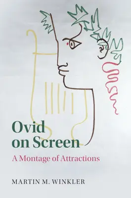 Ovidio en la pantalla: Un montaje de atracciones - Ovid on Screen: A Montage of Attractions