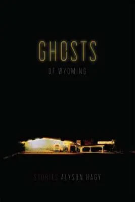 Fantasmas de Wyoming: Historias - Ghosts of Wyoming: Stories
