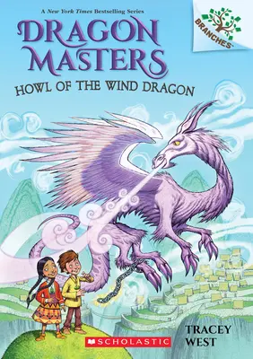 Aullido del Dragón del Viento: Un libro de ramas (Dragon Masters #20), 20 - Howl of the Wind Dragon: A Branches Book (Dragon Masters #20), 20