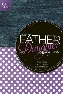 Devociones de un año para padre e hija - The One Year Father-Daughter Devotions