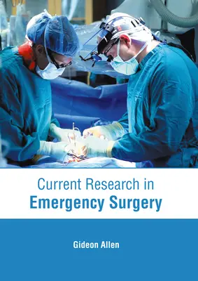 Investigación actual en cirugía de urgencias - Current Research in Emergency Surgery