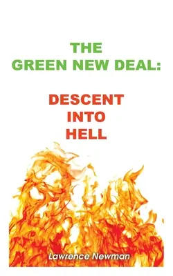El Nuevo Pacto Verde: descenso a los infiernos - The Green New Deal: Descent Into Hell