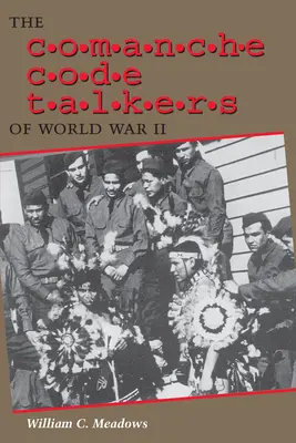 Los codificadores comanches de la Segunda Guerra Mundial - The Comanche Code Talkers of World War II