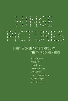 Cuadros bisagra: Ocho mujeres artistas ocupan la tercera dimensión - Hinge Pictures: Eight Women Artists Occupy the Third Dimension