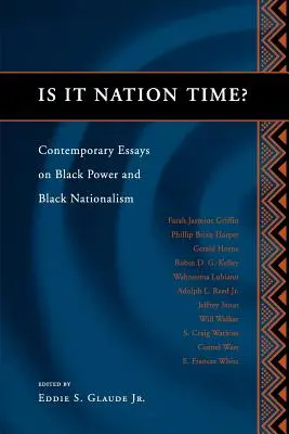 ¿Es la hora de la nación? Ensayos contemporáneos sobre el poder negro y el nacionalismo negro - Is It Nation Time?: Contemporary Essays on Black Power and Black Nationalism