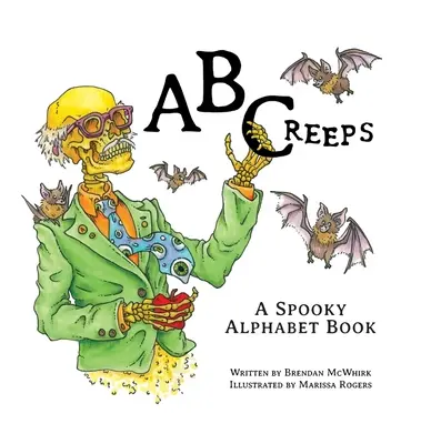 ABCreeps: Un alfabeto espeluznante - ABCreeps: A Spooky Alphabet Book