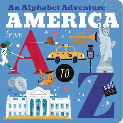 América de la A a la Z: Una aventura alfabética - America from A to Z: An Alphabet Adventure