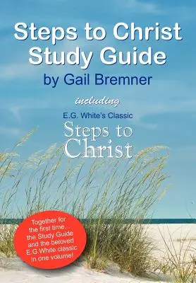 Guía de estudio de El camino a Cristo - Steps to Christ Study Guide