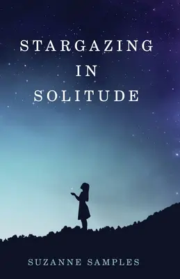 Observar las estrellas en soledad - Stargazing in Solitude