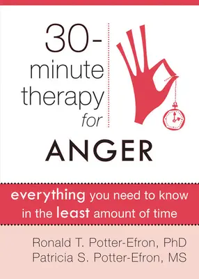 Terapia de treinta minutos para la ira: Todo lo que necesita saber en el menor tiempo posible - Thirty-Minute Therapy for Anger: Everything You Need to Know in the Least Amount of Time