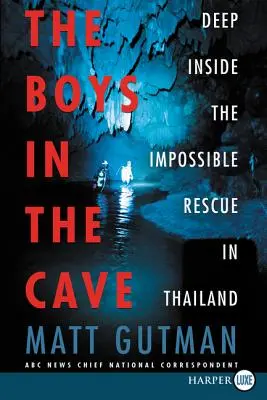 Los chicos de la cueva: En las profundidades del rescate imposible en Tailandia - The Boys in the Cave: Deep Inside the Impossible Rescue in Thailand