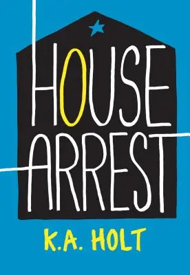 Arresto domiciliario (ficción juvenil, libros para adolescentes) - House Arrest (Young Adult Fiction, Books for Teens)