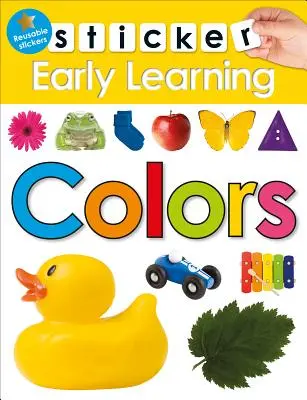 Sticker Early Learning: Colores: Con pegatinas reutilizables - Sticker Early Learning: Colors: With Reusable Stickers