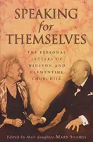 Speaking For Themselves - Las cartas privadas de Sir Winston y Lady Churchill - Speaking For Themselves - The Private Letters Of Sir Winston And Lady Churchill