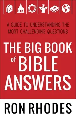 El gran libro de las respuestas bíblicas: Una guía para entender las preguntas más difíciles - The Big Book of Bible Answers: A Guide to Understanding the Most Challenging Questions