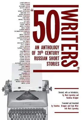 50 escritores: Antología de cuentos rusos del siglo XX - 50 Writers: An Anthology of 20th Century Russian Short Stories