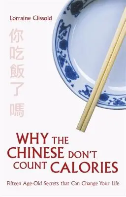 Por qué los chinos no cuentan las calorías - Why the Chinese Don't Count Calories