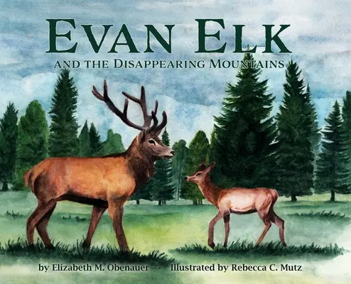 Evan Elk y las montañas que desaparecen - Evan Elk and the Disappearing Mountains