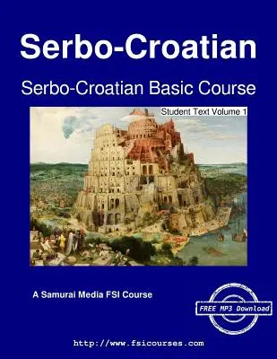 Curso básico de serbocroata - Texto del alumno Volumen 1 - Serbo-Croatian Basic Course - Student Text Volume 1