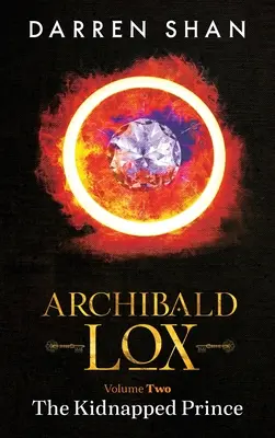 Archibald Lox Volumen 2: El príncipe secuestrado - Archibald Lox Volume 2: The Kidnapped Prince