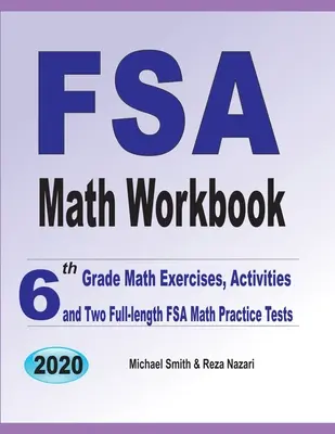 FSA Math Workbook: 6th Grade Math Exercises, Activities, and Two Full-Length FSA Math Practice Tests (Ejercicios, actividades y dos exámenes completos de práctica de matemáticas de la FSA) - FSA Math Workbook: 6th Grade Math Exercises, Activities, and Two Full-Length FSA Math Practice Tests