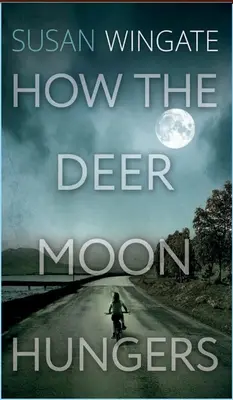 Cómo se alimenta la luna de ciervo - How the Deer Moon Hungers