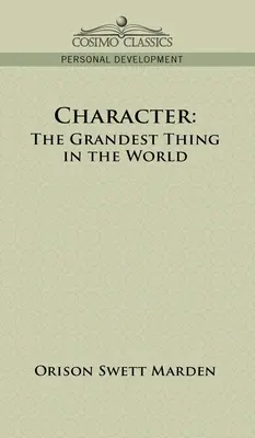 El carácter: Lo mejor del mundo - Character: The Grandest Thing in the World