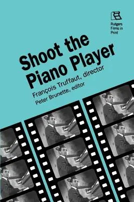 Disparen al pianista: François Truffaut, director - Shoot the Piano Player: Francois Truffaut, Director