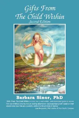 Regalos del niño interior: Autodescubrimiento y autorrecuperación a través de la terapia de recreación, 2ª edición - Gifts from the Child Within: Self-Discovery and Self-Recovery Through Re-Creation Therapy, 2nd Edition